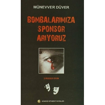 Bombalarımıza Sponsor Arıyoruz Münevver Düver