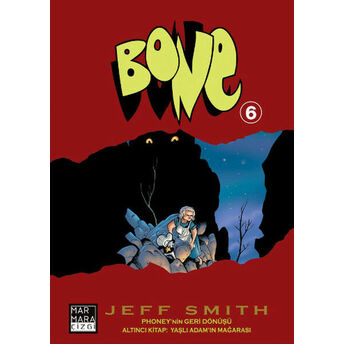 Bone 06 - Yaşlı Adamın Mağarası Jeff Smith