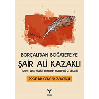 Borçalı'Dan Boğatepe'Ye Şair Ali Kazaklı Gencay Zavotçu