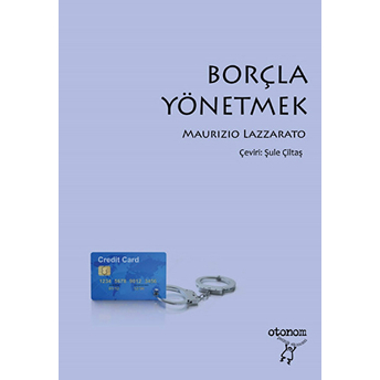 Borçla Yönetmek Maurizio Lazzarato