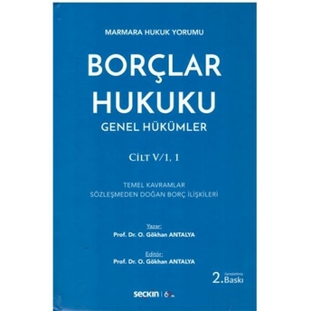 Borçlar Hukuk Genel Hükümler Cilt V/1,1 Gökhan Antalya