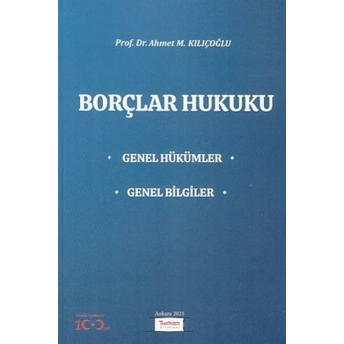 Borçlar Hukuku Ahmet M. Kılıçoğlu