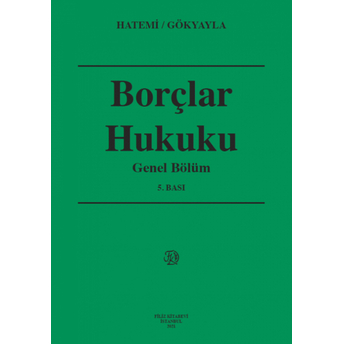 Borçlar Hukuku Genel Bölüm Hüseyin Hatemi