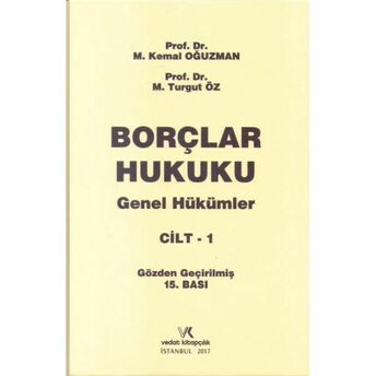 Borçlar Hukuku Genel Hükümler Cilt-1 M. Kemal Oğuzman - M. Turgut Öz