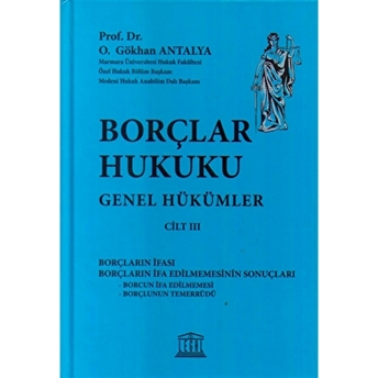 Borçlar Hukuku Genel Hükümler Cilt 3 Ciltli O. Gökhan Antalya