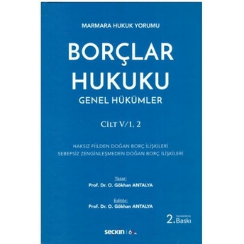 Borçlar Hukuku Genel Hükümler Cilt V/1,2 Gökhan Antalya