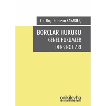 Borçlar Hukuku Genel Hükümler Ders Notları