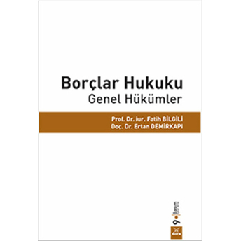 Borçlar Hukuku Genel Hükümler - Fatih Bilgili - Ertan Demirkapı