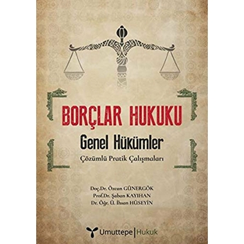 Borçlar Hukuku - Genel Hükümler Özcan Günergök