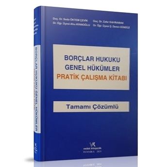 Borçlar Hukuku Genel Hükümler Pratik Çalışmalar Kitabı Zafer Kahraman