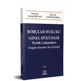 Borçlar Hukuku Genel Hükümler Pratik Çalışmaları Gediz Kocabaş