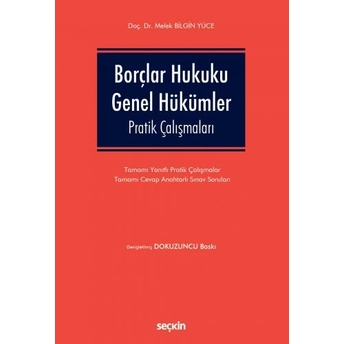 Borçlar Hukuku Genel Hükümler Pratik Çalışmaları Melek Bilgin Yüce