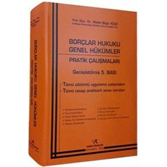 Borçlar Hukuku Genel Hükümler Pratik Çalışmaları Yrd. Doç. Dr. Melek Bilgin Yüce