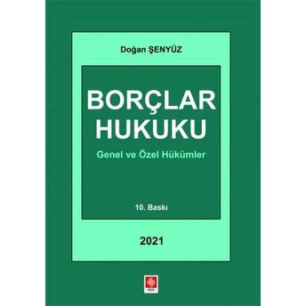 Borçlar Hukuku Genel Ve Özel Hükümler Prof. Dr. Doğan Şenyüz