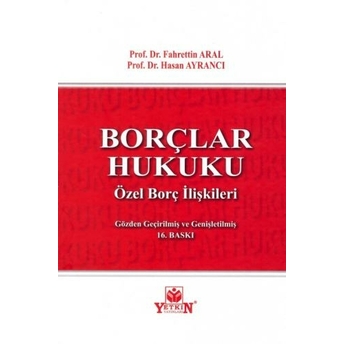 Borçlar Hukuku (Özel Borç Ilişkileri) Fahrettin Aral