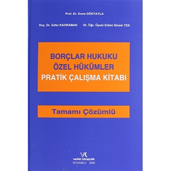 Borçlar Hukuku Özel Hükümler Pratik Çalışma Kitabı Tamamı Çözümlü Ciltli Emre Gökyayla