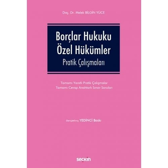 Borçlar Hukuku Özel Hükümler Pratik Çalışmaları (Melek Bilgin Yüce) Melek Bilgin Yüce