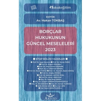 Borçlar Hukukunun Güncel Meseleleri 2023 Hakan Tokbaş