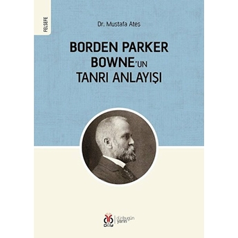 Borden Parker Bowne’un Tanrı Anlayışı