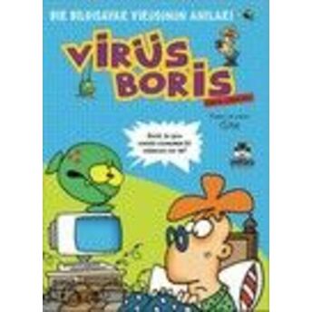 Boris Görevde Bir Bilgisayar Virüsünün Anıları / Virüs Boris Jorh