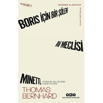 Boris Için Bir Şölen, Av Meclisi, Minetti - Oyunlar 1 Sanatçının Yaşlı Bir Adam Olarak Portresi Thomas Bernhard