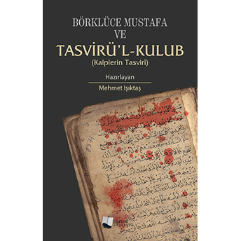 Börklüce Mustafa Ve Tasvirü’l-Kulub-Mehmet Işıktaş