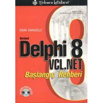 Borland Delphi 8 Vcl.net Başlangıç Rehberi