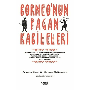 Borneo'nun Pagan Kabileleri - Charles Hose - Wıllıam Mcdougall