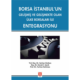 Borsa Istanbul'un Gelişmiş Ve Gelişmekte Olan Ülke Borsaları Ile Entegrasyonu Kollektif