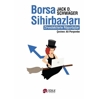 Borsa Sihirbazları Zirvedekilerle Röportajlar Jack D. Schwager