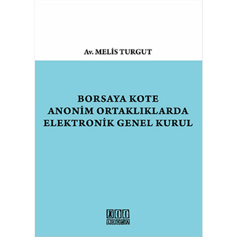 Borsaya Kote Anonim Ortaklıklarda Elektronik Genel Kurul