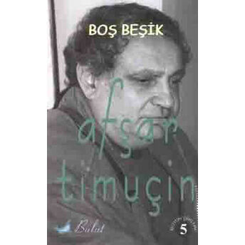 Boş Beşik Bütün Şiirleri 5 Afşar Timuçin