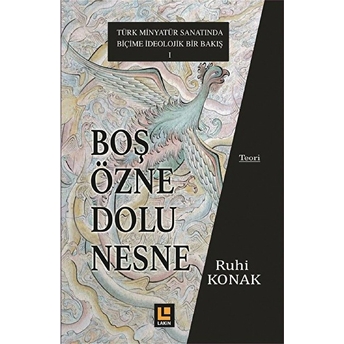 Boş Özne Dolu Nesne Ruhi Konak