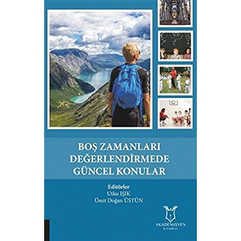 Boş Zamanları Değerlendirmede Güncel Konular Utku Işık