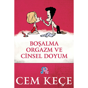 Boşalma Orgazm Ve Cinsel Doyum A. Cem Keçe