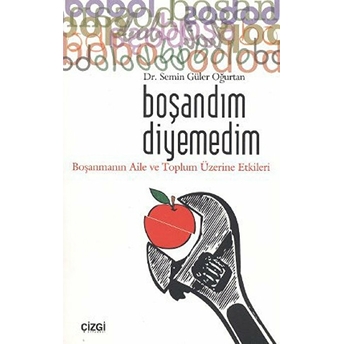 Boşandım Diyemedim Semin Güler Oğurtan