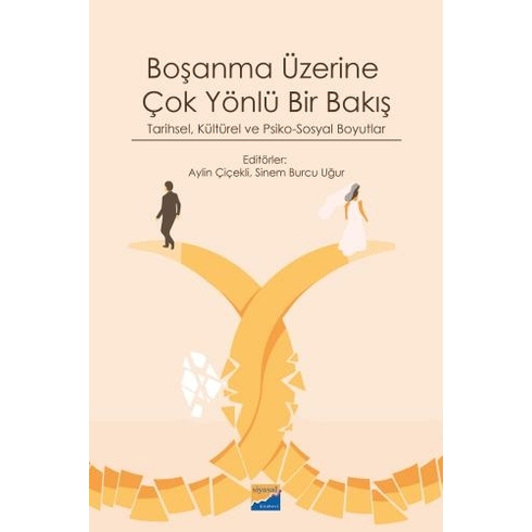 Boşanma Üzerine Çok Yönlü Bir Bakış Aylin Çiçekli