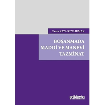 Boşanmada Maddi Ve Manevi Tazminat - Cansu Kaya Kızılırmak (Ciltli)