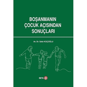 Boşanmanın Çocuk Açısından Sonuçları - Safa Koçoğlu