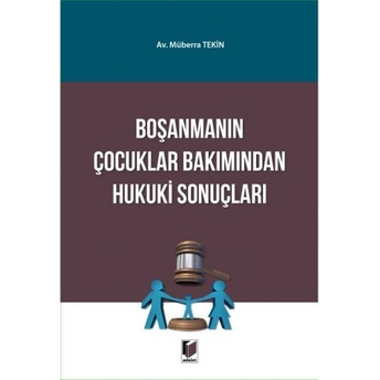 Boşanmanın Çocuklar Bakımından Hukuki Sonuçları Müberra Tekin