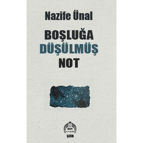 Boşluğa Düşülmüş Not Nazife Ünal