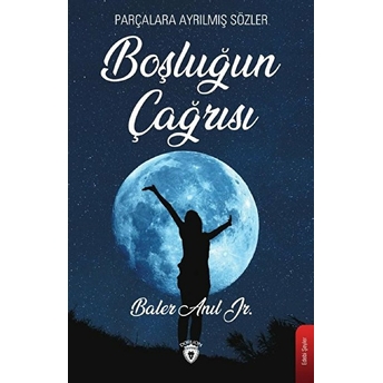 Boşluğun Çağrısı Baler Anıl