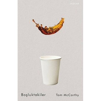 Boşluktakiler Tom Mccarthy