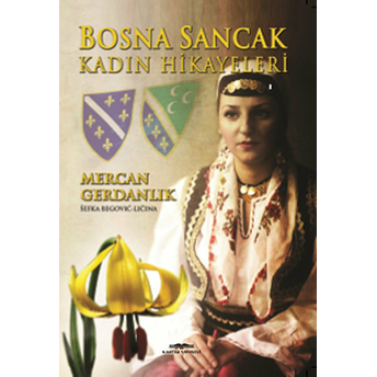 Bosna Sancak Kadın Hikayeleri Sefka Begoviv Licina