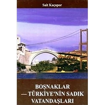 Boşnaklar Türkiye'nin Sadık Vatandaşları