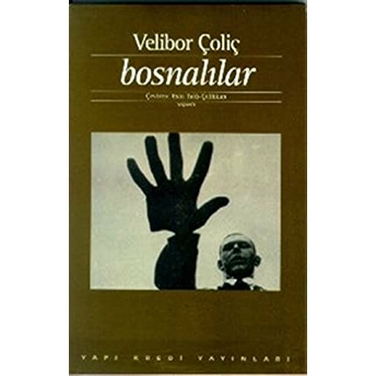 Bosnalılar Insanlar, Kentler, Dikenli Teller Velibor Çoliç