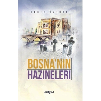 Bosna'nın Hazineleri Hacer Öztürk