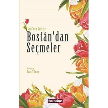 Bostan'dan Seçmeler Şirazlı Şeyh Sadi