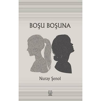 Boşu Boşuna Nuray Şenol