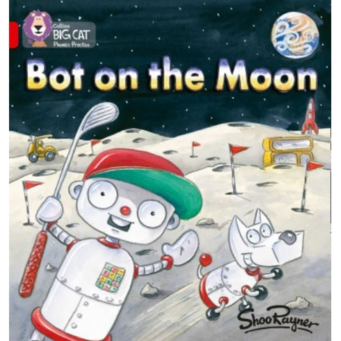 Bot On The Moon (Big Cat Phonics-2B Red) Shoo Rayner